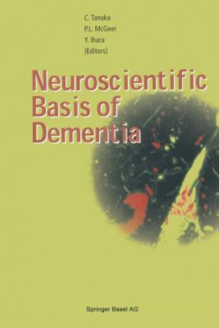 Könyv Neuroscientific Basis of Dementia Chikako Tanaka