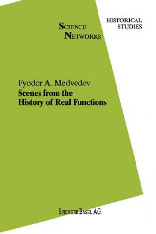 Carte Scenes from the History of Real Functions F.A. Medvedev