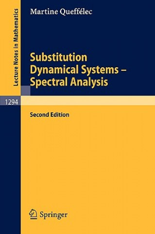 Kniha Substitution Dynamical Systems - Spectral Analysis Martine Queffelec