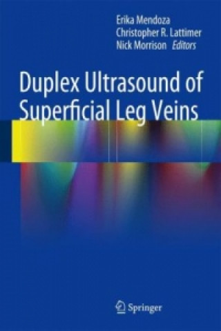 Könyv Duplex Ultrasound of Superficial Leg Veins Erika Mendoza