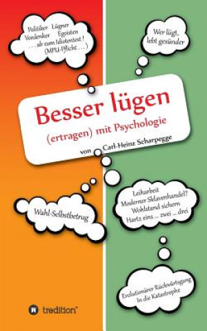 Книга Besser lügen (ertragen) mit Psychologie Carl-Heinz Scharpegge