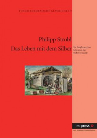 Książka Das Leben Mit Dem Silber Philipp Strobl
