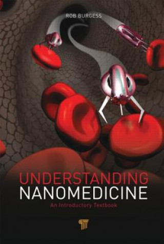 Kniha Understanding Nanomedicine Rob Burgess