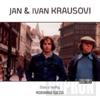 Аудио Jan a Ivan Krausovi -Rodinný sjezd CD Jan & Ivan Kraus
