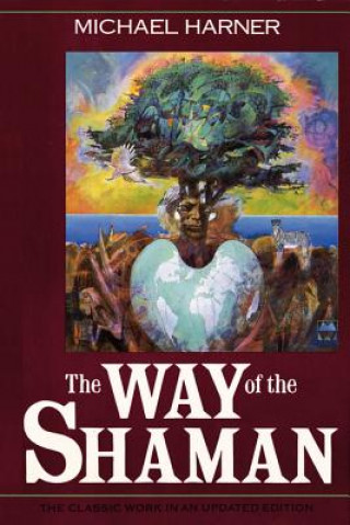 Kniha The Way of the Shaman Michael Harner