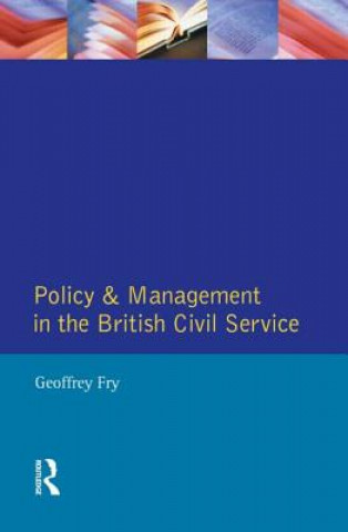 Knjiga Policy & Management British Civil Servic Joseph N Fry