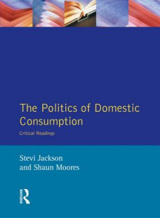 Kniha Politics of Domestic Consumption Jackson