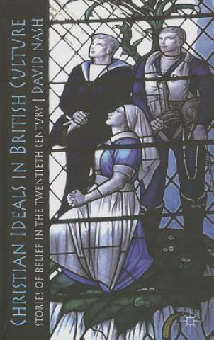 Könyv Christian Ideals in British Culture David Nash