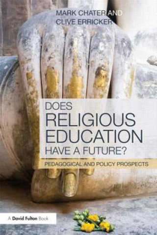 Kniha Does Religious Education Have a Future? Mark Chater