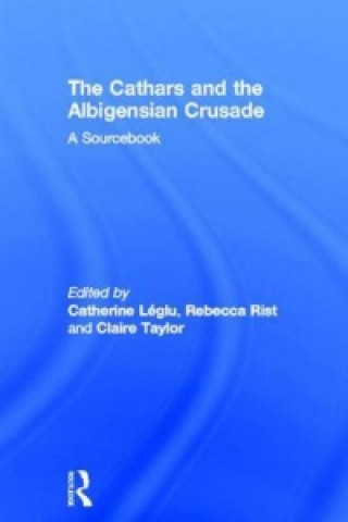 Kniha Cathars and the Albigensian Crusade 