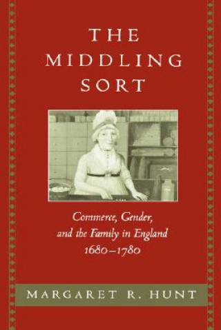 Knjiga Middling Sort Margaret R Hunt