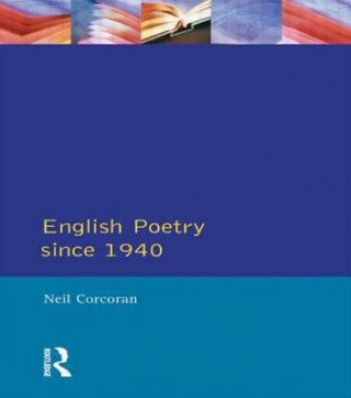 Könyv English Poetry Since 1940 Neil Corcoran