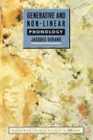 Kniha Generative and Non-Linear Phonology Jacques Durand