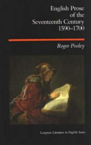 Książka English Prose of the Seventeenth Century 1590-1700 Roger Pooley