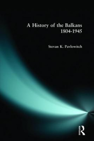 Carte History of the Balkans 1804-1945 S.K. Pavlowitch