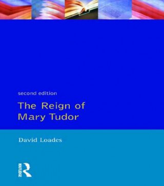 Kniha Reign of Mary Tudor David Loades
