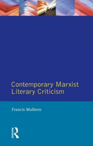 Kniha Contemporary Marxist Literary Criticism Francis Mulhern
