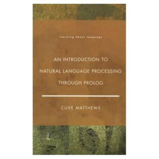 Book Introduction to Natural Language Processing Through Prolog Clive Matthews