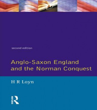 Carte Anglo Saxon England and the Norman Conquest H R Loyn