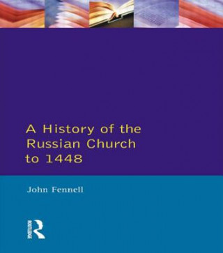 Kniha History of the Russian Church to 1488 John L Fennell