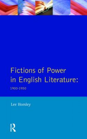 Könyv Fictions of Power in English Literature Lee Horsley