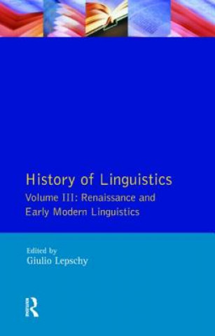 Kniha History of Linguistics Vol III Giulio Lepschy