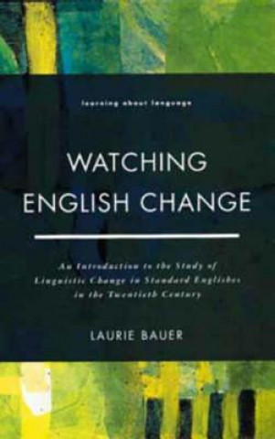 Βιβλίο Watching English Change Laurie Bauer