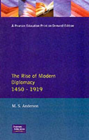 Книга Rise of Modern Diplomacy 1450 - 1919 M S Anderson