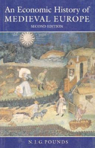 Könyv Economic History of Medieval Europe N.J.G. Pounds