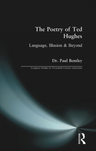 Carte Poetry of Ted Hughes Paul Bentley