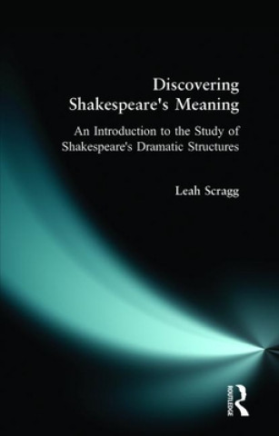 Könyv Discovering Shakespeare's Meaning Leah Scragg