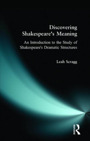 Książka Discovering Shakespeare's Meaning Leah Scragg