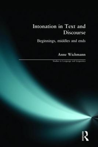 Knjiga Intonation in Text and Discourse Anne Wichmann