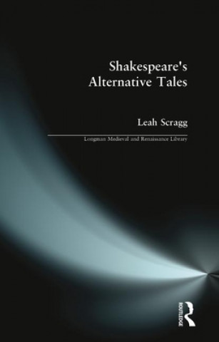 Livre Shakespeare's Alternative Tales Leah Scragg