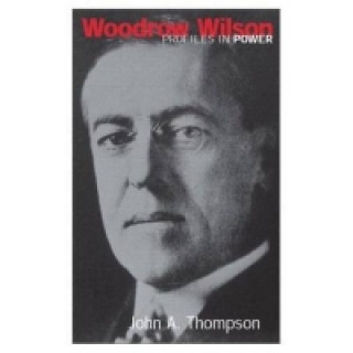 Kniha Woodrow Wilson J A Thompson