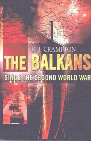 Könyv Balkans Since the Second World War R J Crampton