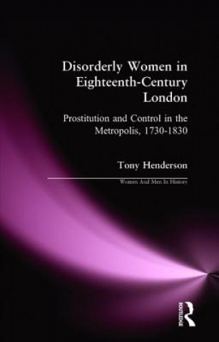 Buch Disorderly Women in Eighteenth-Century London A Henderson