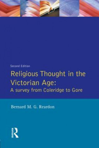 Carte Religious Thought in the Victorian Age Bernard M.G. Reardon