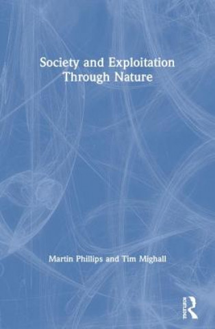 Carte Society and exploitation through nature Martin Phillips