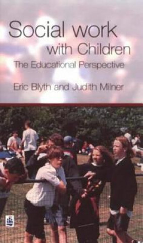 Könyv Social Work with Children Eric Blyth