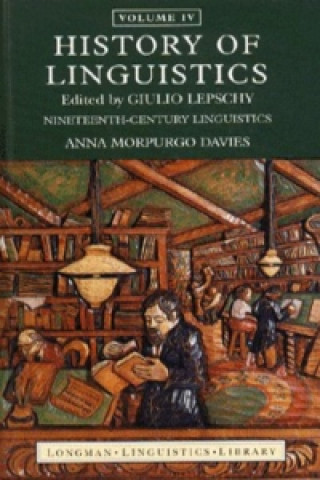 Kniha History of Linguistics, Volume IV Guilo Lepschy