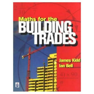 Kniha Maths for the Building Trades James Kidd