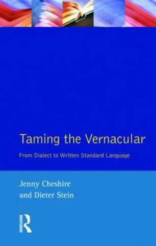 Könyv Taming the Vernacular Jenny Cheshire
