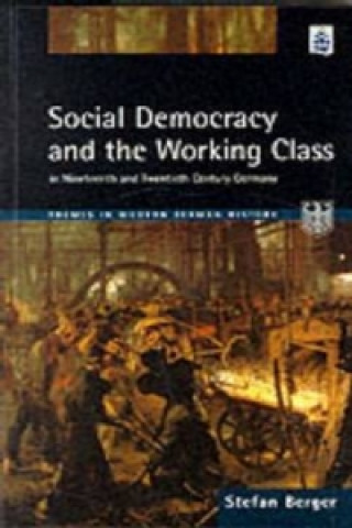 Könyv Social Democracy and the Working Class Stefan Berger
