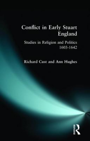 Книга Conflict in Early Stuart England Richard Cust