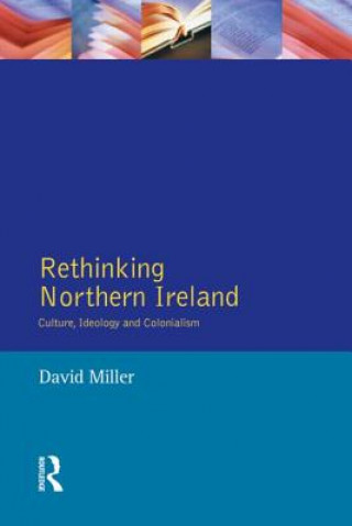 Könyv Rethinking Northern Ireland David Miller