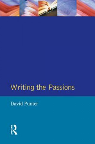 Knjiga Writing the Passions David Punter