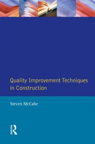 Kniha Quality Improvement Techniques in Construction Steven McCabe