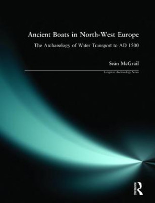 Carte Ancient Boats in North-West Europe Sean McGrail