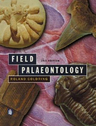 Kniha Field Palaeontology Roland Goldring